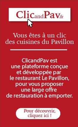 Clic and Pav - Restauration à emporter Restaurant Le Pavillon